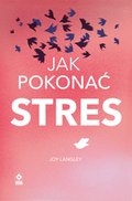 Psychologia: Jak pokonać stres - ebook