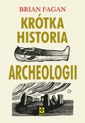 Dokument, literatura faktu, reportaże, biografie: Krótka historia archeologii - ebook