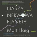 Poradniki: Nasza nerwowa planeta - audiobook