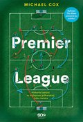 Premier League. Historia taktyki w najlepszej piłkarskiej lidze świata - ebook