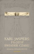 Karl Jaspers: Filozof - świadek czasu - ebook