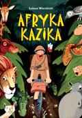 Dla dzieci i młodzieży: Afryka Kazika - ebook