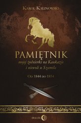 : Pamiętnik mojej żołnierki na Kaukazie i niewoli u Szamila. Od 1844 do 1854 - ebook