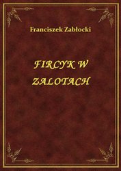 : Fircyk W Zalotach - ebook
