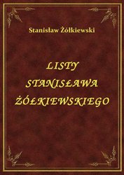 : Listy Stanisława Żółkiewskiego - ebook