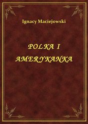 : Polka I Amerykanka - ebook