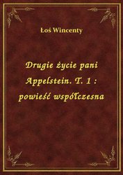 : Drugie życie pani Appelstein. T. 1 : powieść współczesna - ebook