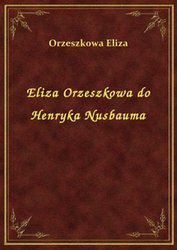 : Eliza Orzeszkowa do Henryka Nusbauma - ebook