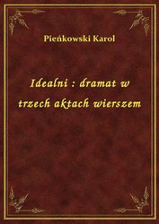 : Idealni : dramat w trzech aktach wierszem - ebook