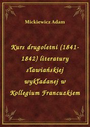 : Kurs drugoletni (1841-1842) literatury sławiańskiej wykładanej w Kollegium Francuzkiem - ebook