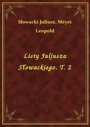 : Listy Juljusza Słowackiego. T. 2 - ebook