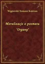 : Moralizacje z poematu "Organy" - ebook