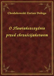 : O Sławiańszczyźnie przed chrześcijaństwem - ebook