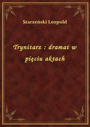 : Trynitarz : dramat w pięciu aktach - ebook