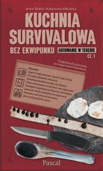 : Kuchnia survivalowa. Część 1 - ebook