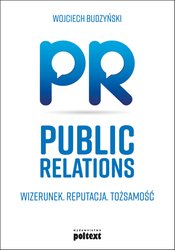 : Public relations. Wizerunek. Reputacja. Tożsamość - ebook