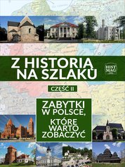 : Z historią na szlaku. Zabytki w Polsce, które warto zobaczyć. Część 2 - ebook