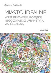 : Miasto idealne w perspektywie europejskiej i jego związki z urbanistyką współczesną - ebook