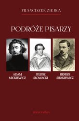 : Podróże pisarzy. Adam Mickiewicz, Juliusz Słowacki, Henryk Sienkiewicz i inni - ebook