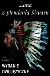 : Żona z plemienia Siwash. Wydanie dwujęzyczne z gratisami - ebook